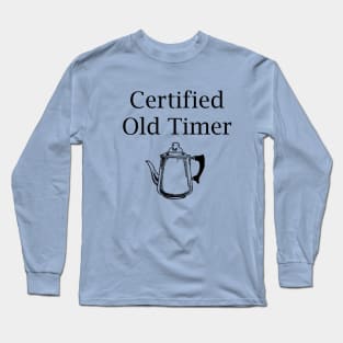 Certified Old Timer Long Sleeve T-Shirt